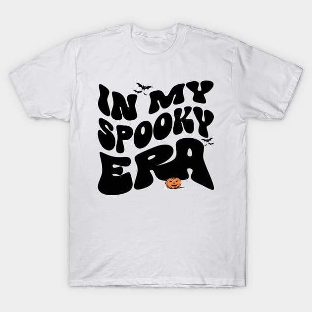 In my Spooky ERA - Black T-Shirt by PrintSoulDesigns